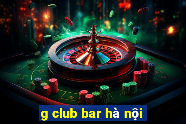 g club bar hà nội