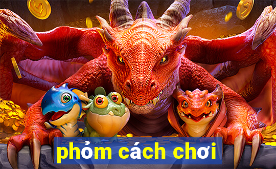 phỏm cách chơi