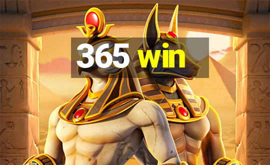 365 win