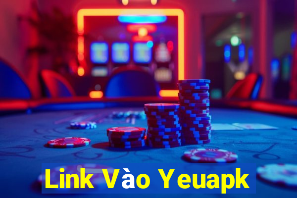 Link Vào Yeuapk