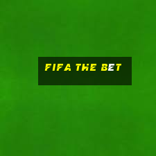 fifa the bét