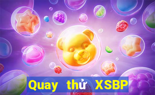 Quay thử XSBP ngày 10