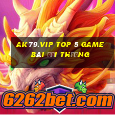 Ak79.Vip Top 5 Game Bài Đổi Thưởng