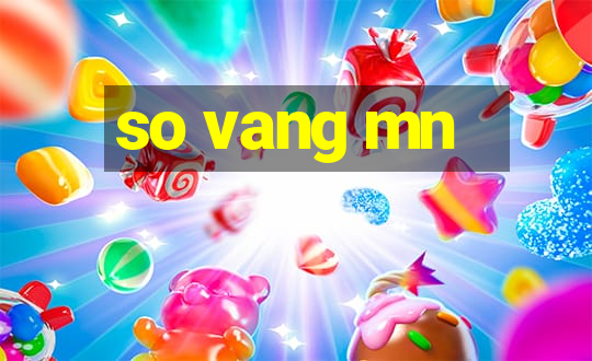 so vang mn