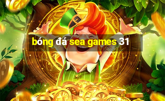 bóng đá sea games 31