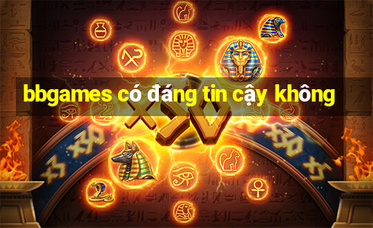 bbgames có đáng tin cậy không