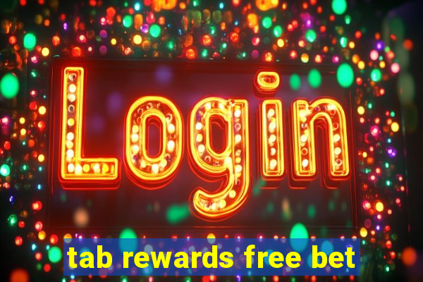 tab rewards free bet