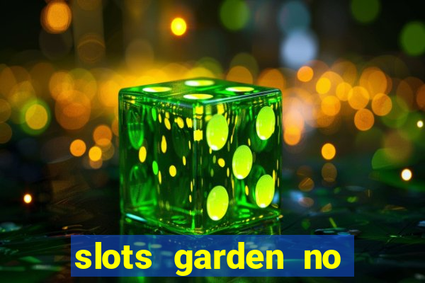 slots garden no deposit bonus codes