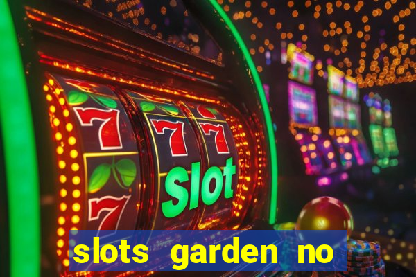 slots garden no deposit bonus codes