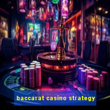 baccarat casino strategy