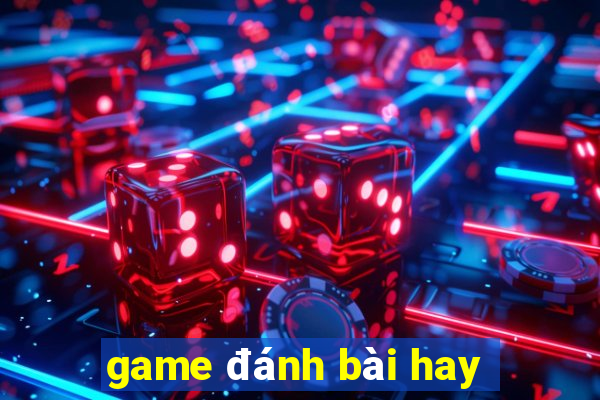 game đánh bài hay