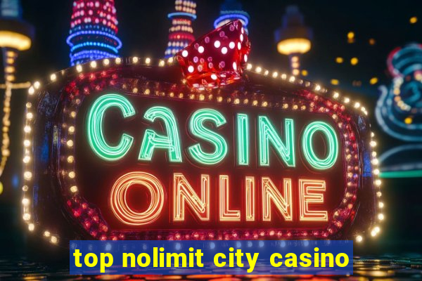 top nolimit city casino