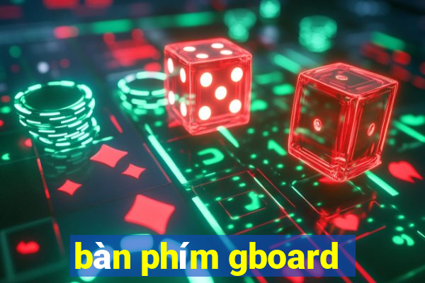 bàn phím gboard