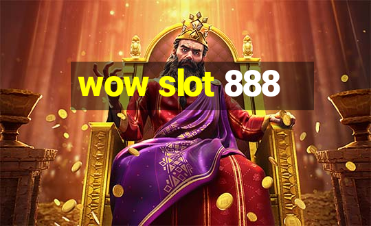 wow slot 888