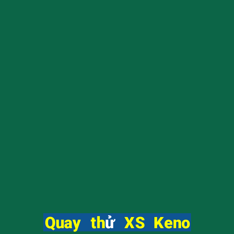 Quay thử XS Keno Vietlott Thứ 6