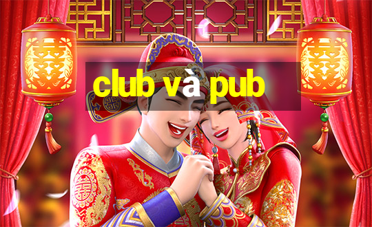 club và pub