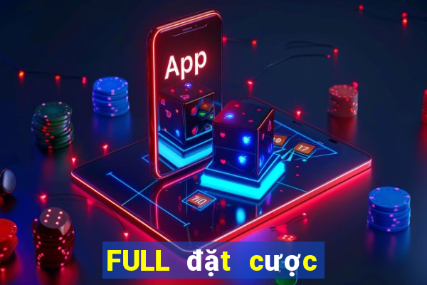 FULL đặt cược TRỰC TUYẾN