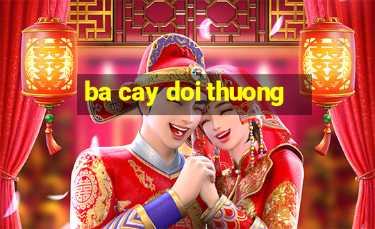 ba cay doi thuong