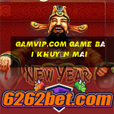 Gamvip.Com Game Bài Khuyến Mãi