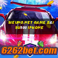 Sieuno.Net Game Bài Su500 Iphone