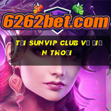 tải sunvip club về điện thoại