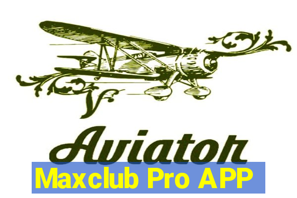 Maxclub Pro APP