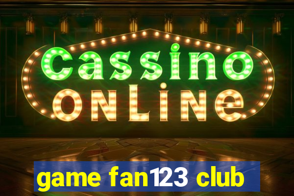 game fan123 club