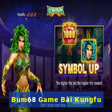 Bum68 Game Bài Kungfu