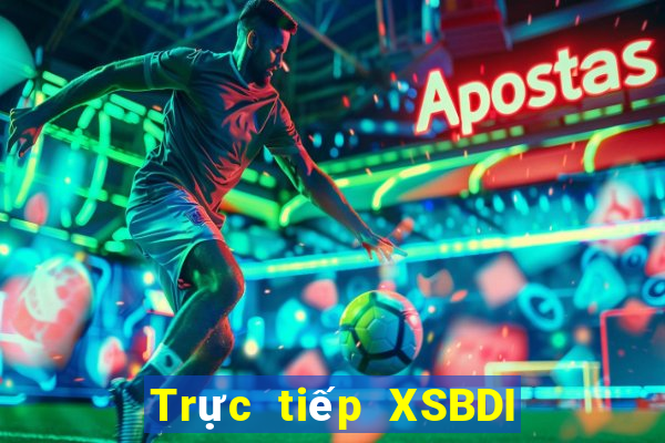 Trực tiếp XSBDI Thứ 4