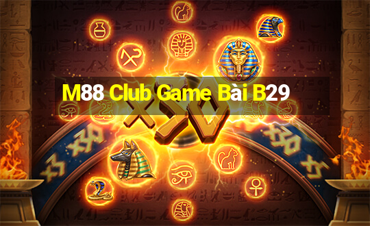 M88 Club Game Bài B29