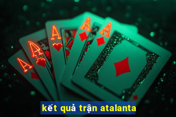 kết quả trận atalanta