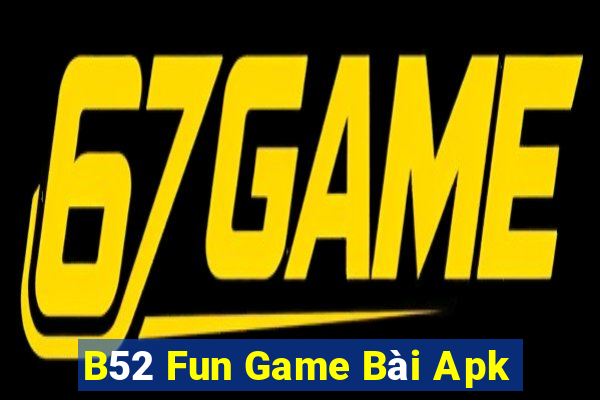 B52 Fun Game Bài Apk