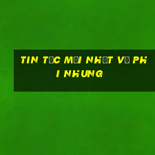 tin tức mới nhất về phi nhung