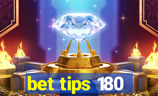 bet tips 180