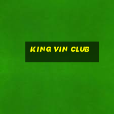 king vin club