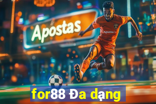 for88 Đa dạng