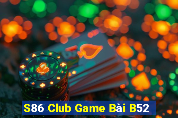 S86 Club Game Bài B52