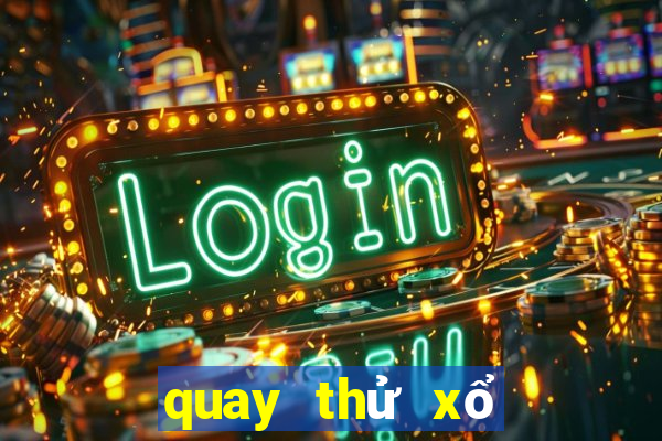 quay thử xổ số phú yên lấy hên