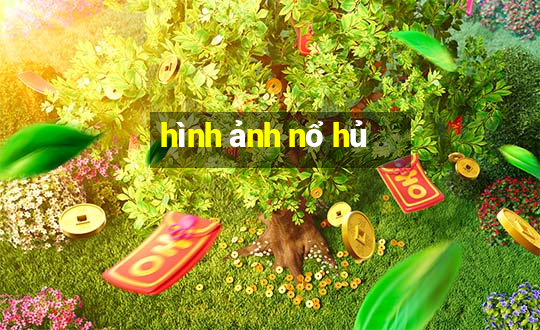 hình ảnh nổ hủ