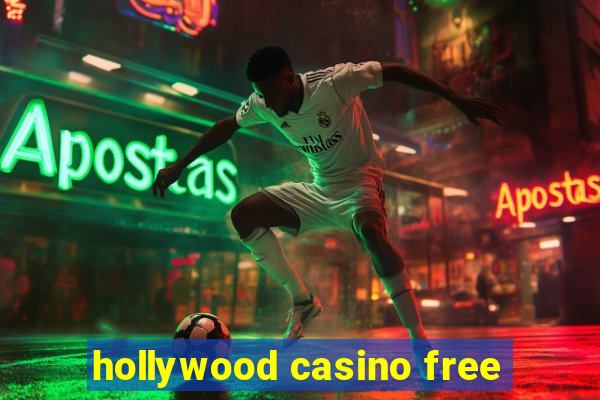 hollywood casino free