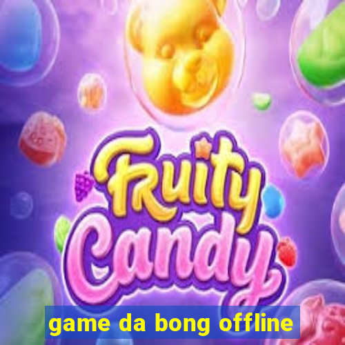 game da bong offline