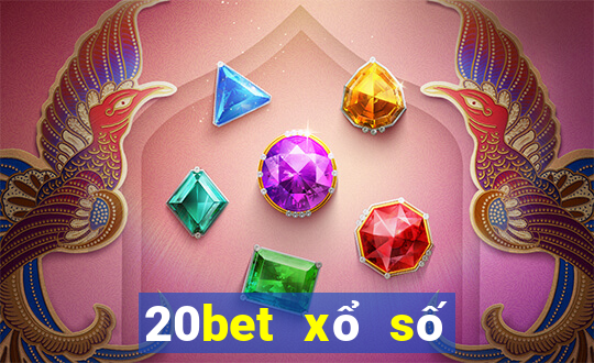 20bet xổ số Sáu vài phiên bản