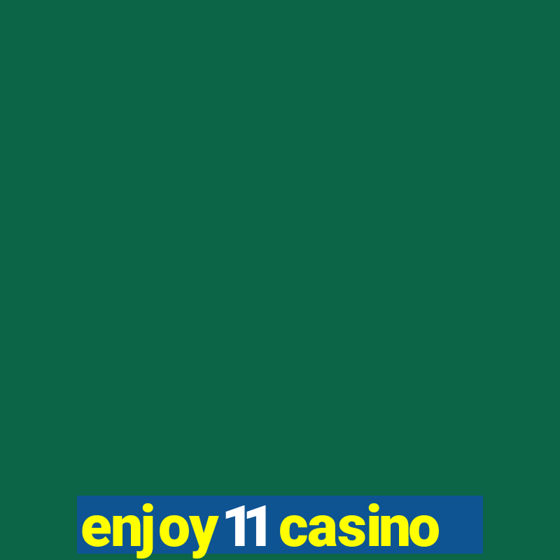 enjoy11 casino