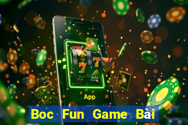 Boc Fun Game Bài 1 Đổi 1