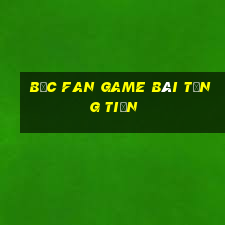 Bốc Fan Game Bài Tặng Tiền