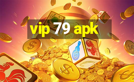 vip 79 apk