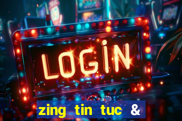 zing tin tuc & giai tri