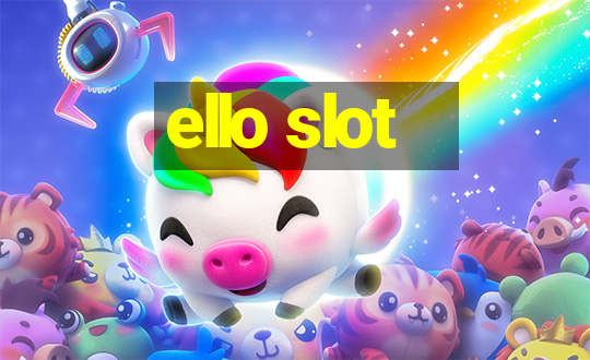 ello slot