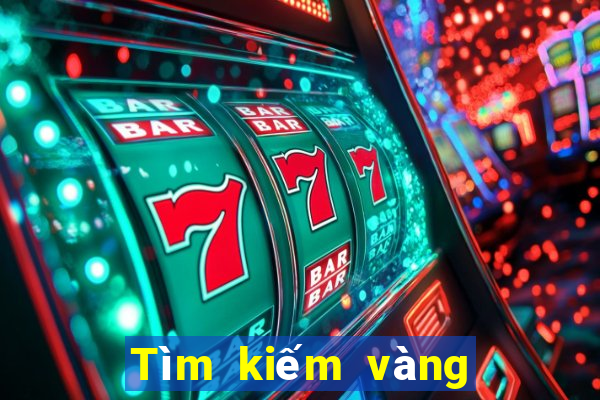 Tìm kiếm vàng ở Việt nam