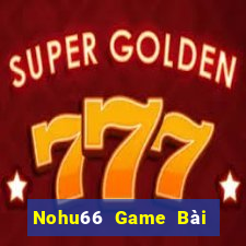 Nohu66 Game Bài 247 Club